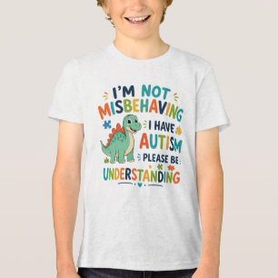 Ich benehme mich nicht schlecht, ich habe Autismus Tri-Blend Shirt