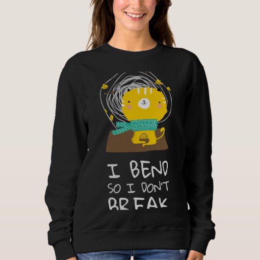Ich benne also nicht zu brechen Niedlich mit einer Sweatshirt (Vorderseite)