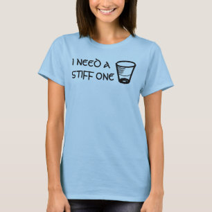 ICH BENÖTIGE ASTIFF EINS T-Shirt