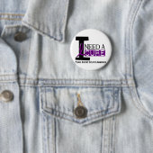 ICH BENÖTIGE eine EPILEPSIE T - Shirts der Button (Beispiel)