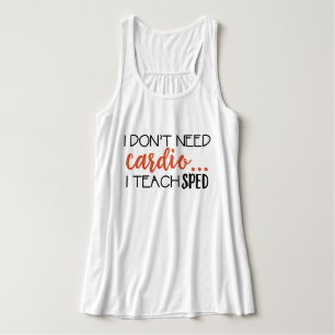 Ich benötige nicht Herz… Ich unterrichte Tank Top