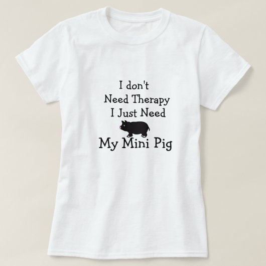 Ich benötige nicht Therapie, die ich gerade mein T-Shirt (Design vorne)