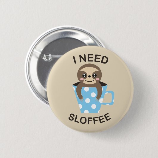 Ich benötige Sloffee niedliches Button (Vorne & Hinten)