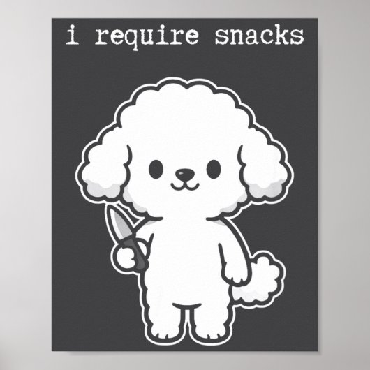 Ich benötige Snacks Hunde-Meme-Humor Poster (Vorne)