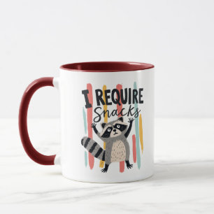 Ich benötige Snacks Lustiges Waschbär-Design Tasse