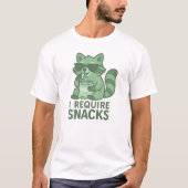 ICH BENÖTIGE SNACKS T-Shirt (Vorderseite)