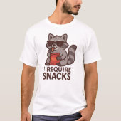 ICH BENÖTIGE SNACKS T-Shirt (Vorderseite)