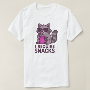 ICH BENÖTIGE SNACKS T-Shirt