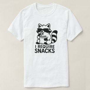 ICH BENÖTIGE SNACKS T-Shirt