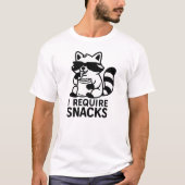 ICH BENÖTIGE SNACKS T-Shirt (Vorderseite)