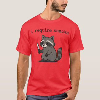 Ich benötige Snacks Waschbärenfreunde T-Shirt