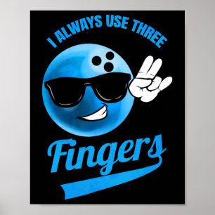 Ich benutze immer drei Flügel - Funny Bowling Poster