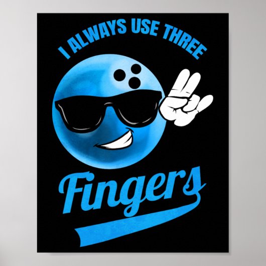 Ich benutze immer drei Flügel - Funny Bowling Poster (Vorne)