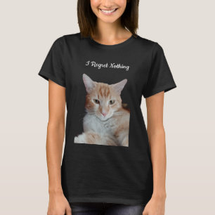 "Ich bereue nichts" Lustiges Katzenfoto T-Shirt