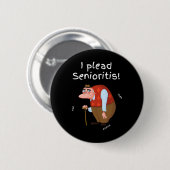 Ich berufe mich auf Senioristis. Alter Senior Mann Button (Vorne & Hinten)