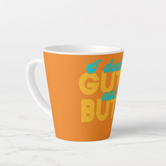 Ich beschäftige mich mit Guts and Buts Funny Gastr Milchtasse (Linke Ecke)