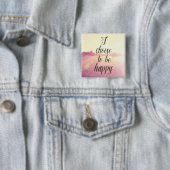 Ich beschließe, glücklich zu sein button (Beispiel)