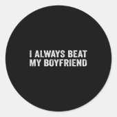 Ich besiege immer meinen Freund, Verabredend Funny Runder Aufkleber (Vorderseite)