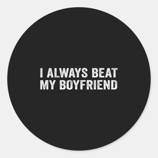 Ich besiege immer meinen Freund, Verabredend Funny Runder Aufkleber (Vorderseite)