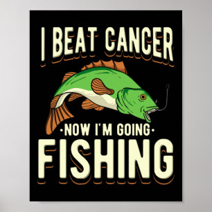 Ich besiege Krebs Jetzt fische ich 1 Poster