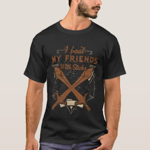 Ich besiege meine Freunde mit Stöcken spielen Larv T-Shirt