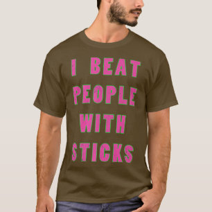 Ich besiege Menschen mit Sticks Sportler T-Shirt
