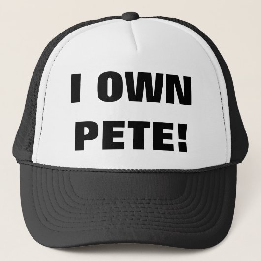 ICH BESITZE PETE! TRUCKERKAPPE (Vorderseite)