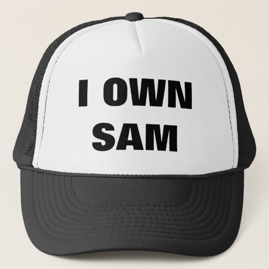 ICH BESITZE SAM TRUCKERKAPPE (Vorderseite)