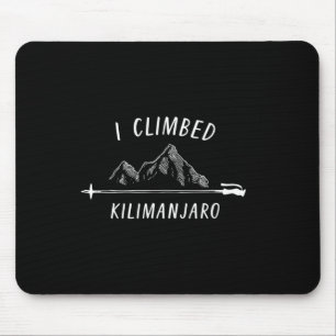 Ich bestieg den Kilimanjaro-Gipfel Bergsteigen Nat Mousepad