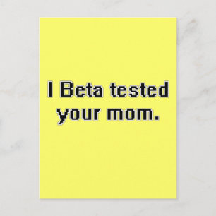 Ich Beta habe deine Mutter getestet. Postkarte