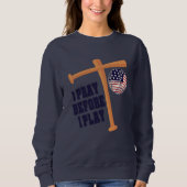 Ich bete, bevor ich Basebal Game spiele Sweatshirt (Vorderseite)