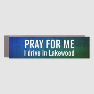 Ich bete für mich, ich fahre in Lakewood Car Magne Auto Magnet