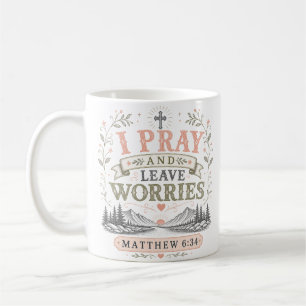 Ich bete und lasse Sorgen Spiritualer christlicher Kaffeetasse