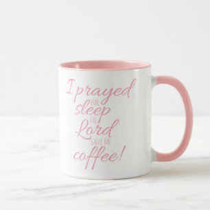 Ich betete für Schlaf-Tasse Tasse