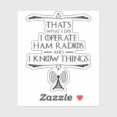 Ich betreibe Ham-Radios und ich kenne die Dinge Aufkleber (Blatt)