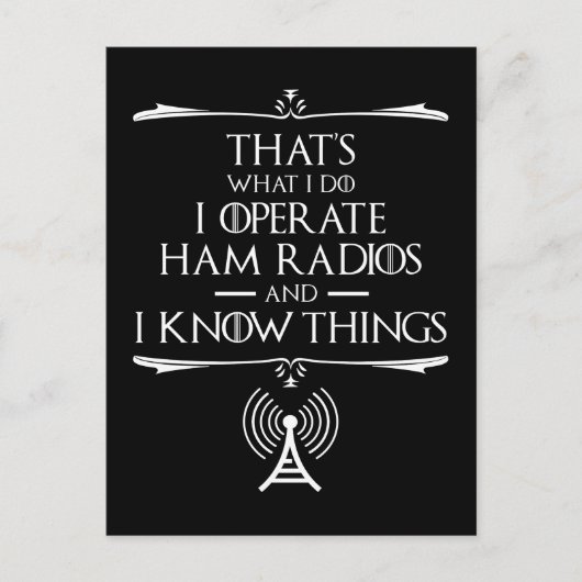 Ich betreibe Ham-Radios und ich kenne die Dinge Postkarte (Vorderseite)