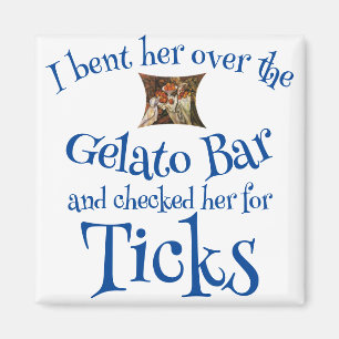 Ich beugte sie über die Gelato-Bar und überprüfte  Magnet