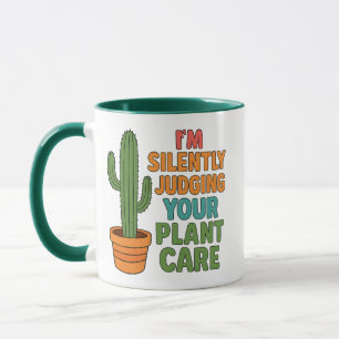 Ich beurteile deine Pflanzenpflege stillschweigend Tasse