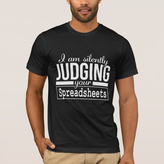 Ich beurteile deine Spreadsheets-Kostümgeschenk le T-Shirt (Vorderseite)