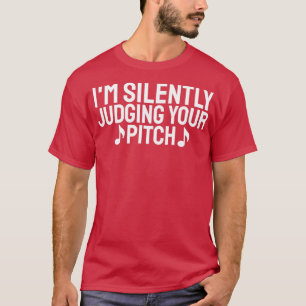 Ich beurteile Ihre Pitch Choir Director Thea leise T-Shirt