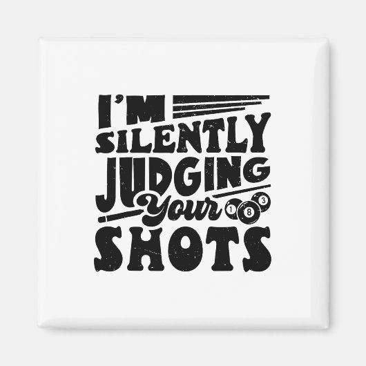 Ich beurteile Ihre Shots Pool Billard Pla Magnet (Vorne)