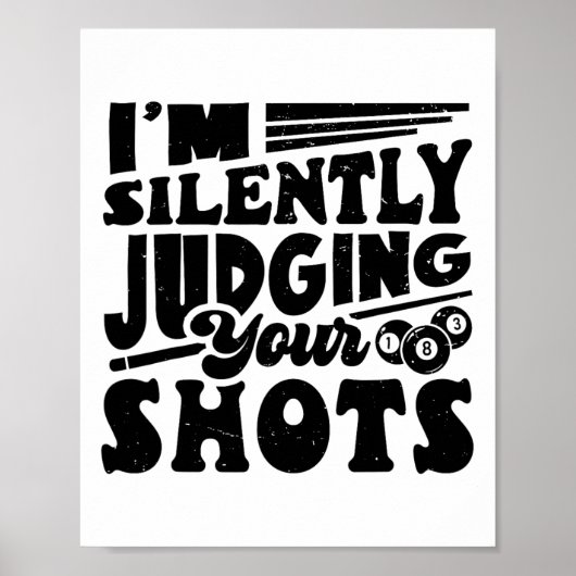Ich beurteile Ihre Shots Pool Billard Pla Poster (Vorne)