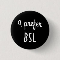 Ich bevorzuge BSL Knopf