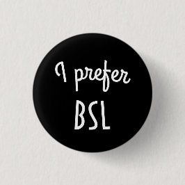 Ich bevorzuge BSL Knopf Button