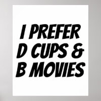 Ich bevorzuge D Cups B Filme Funny Geschenk