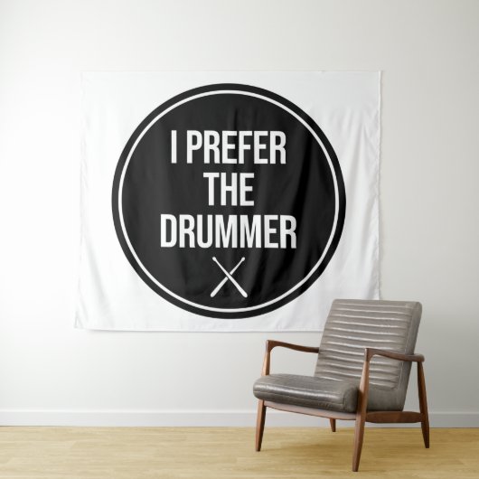 Ich bevorzuge den Drummer Wandteppich (Beispiel (Horizontal))