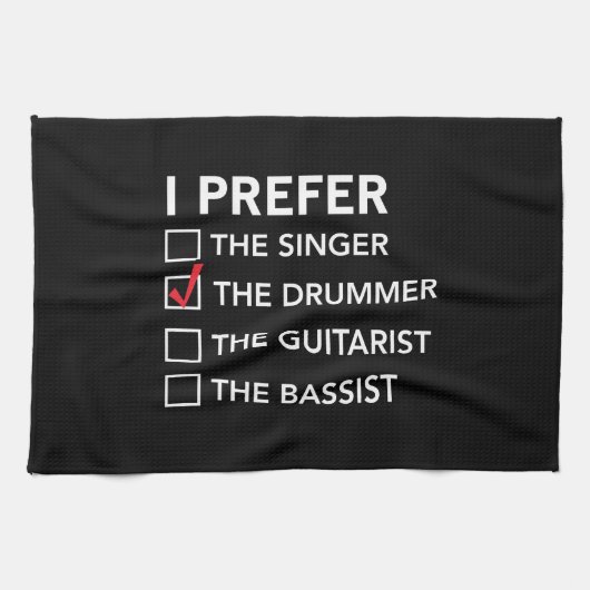 Ich bevorzuge… den Schlagzeuger Küchentuch (Horizontal)