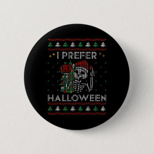Ich bevorzuge Halloween Skeleton Xmas Familie Merr Button