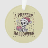 Ich bevorzuge Halloween Spooky Xmas Skeleton Gothi Ornament (Vorderseite)
