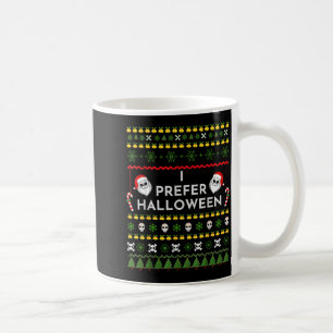 Ich bevorzuge Halloween Weihnachten Lustiger hässl Kaffeetasse